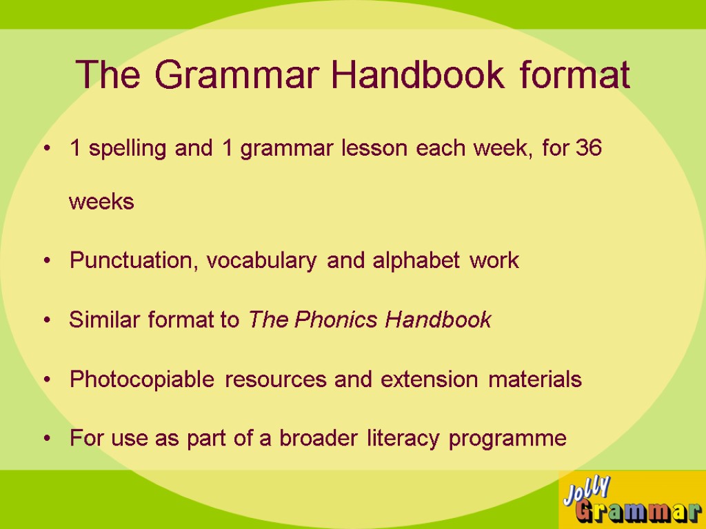 The Grammar Handbook format 1 spelling and 1 grammar lesson each week, for 36